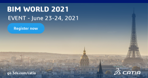 CATIA @ BIM World 2021: Register for 23 – 24 June 2021 | Paris | France
