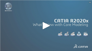 Discover What’s new in 3DEXPERIENCE CATIA Core Engineering R2020x