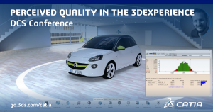 DCS Conference – CATIA DESIGN presents Perceived Quality in the 3DEXPERIENCE