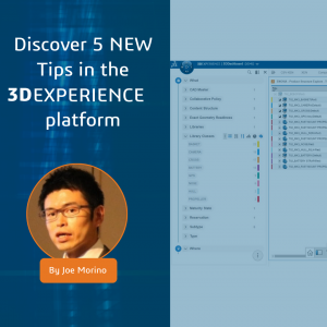 5 Key Tips to Know About the 3DEXPERIENCE Platform
