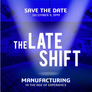 Tune in to ‘The Late Shift,’ a can’t miss Manufacturing event