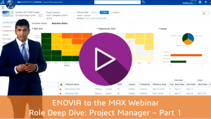 Role Deep Dive Webinar: ENOVIA Project Manager – Part 1