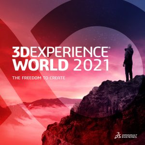 3DEXPERIENCE World 2021 Coming to You Live Feb. 8-11
